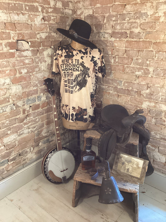 Here’s to Strong Women/Country Shirt/Cowgirl Shirt/Western Shirt/Horse girl shirt/inspirational shirt/farmgirl shirt/distressed shirt