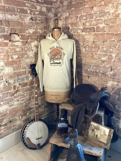 Buck around and find out Hoodie/western/country/cowgirl/rodeo/farmgirl/hoodie